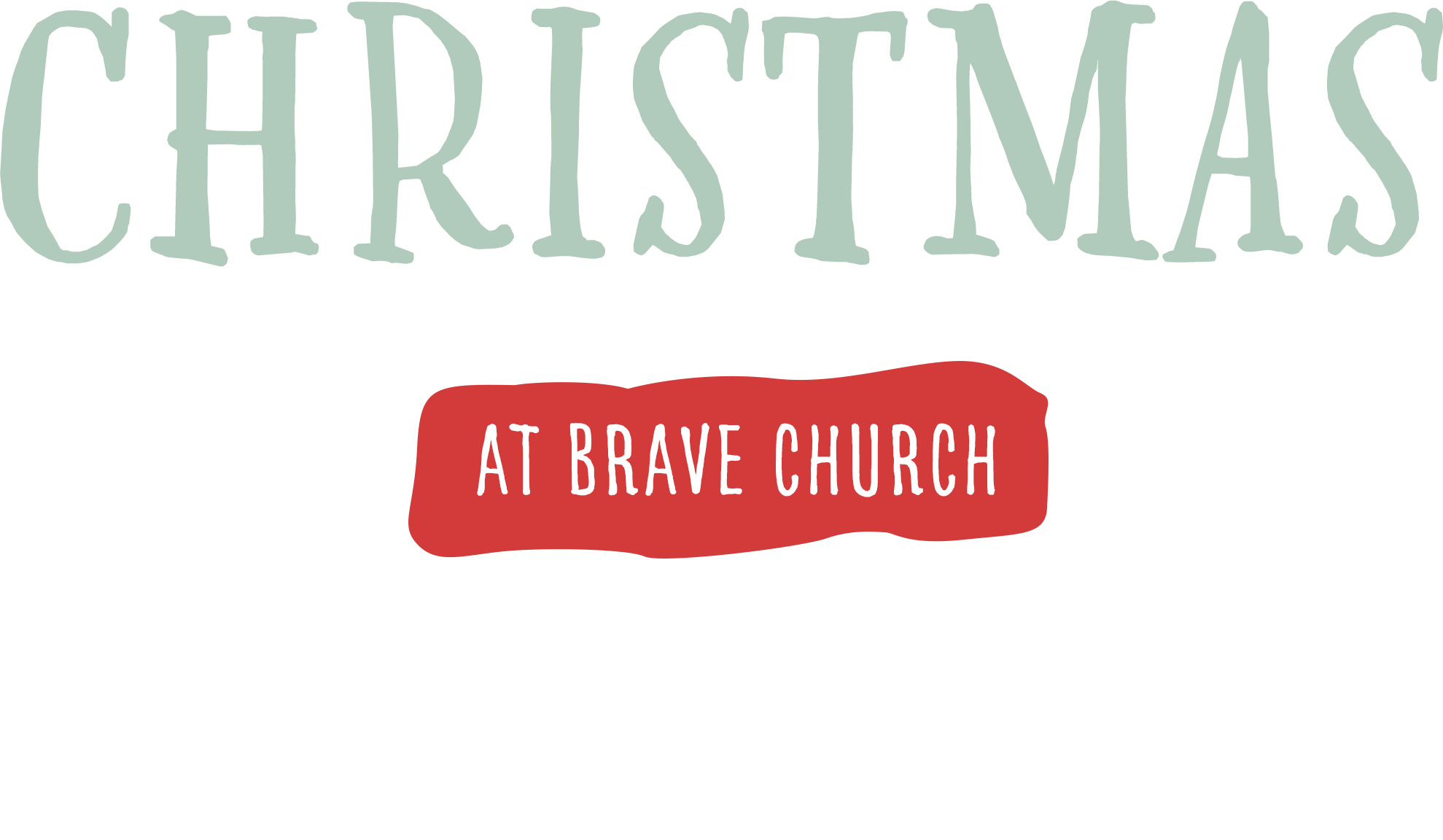 Christmas at BRAVE | BRAVE Church