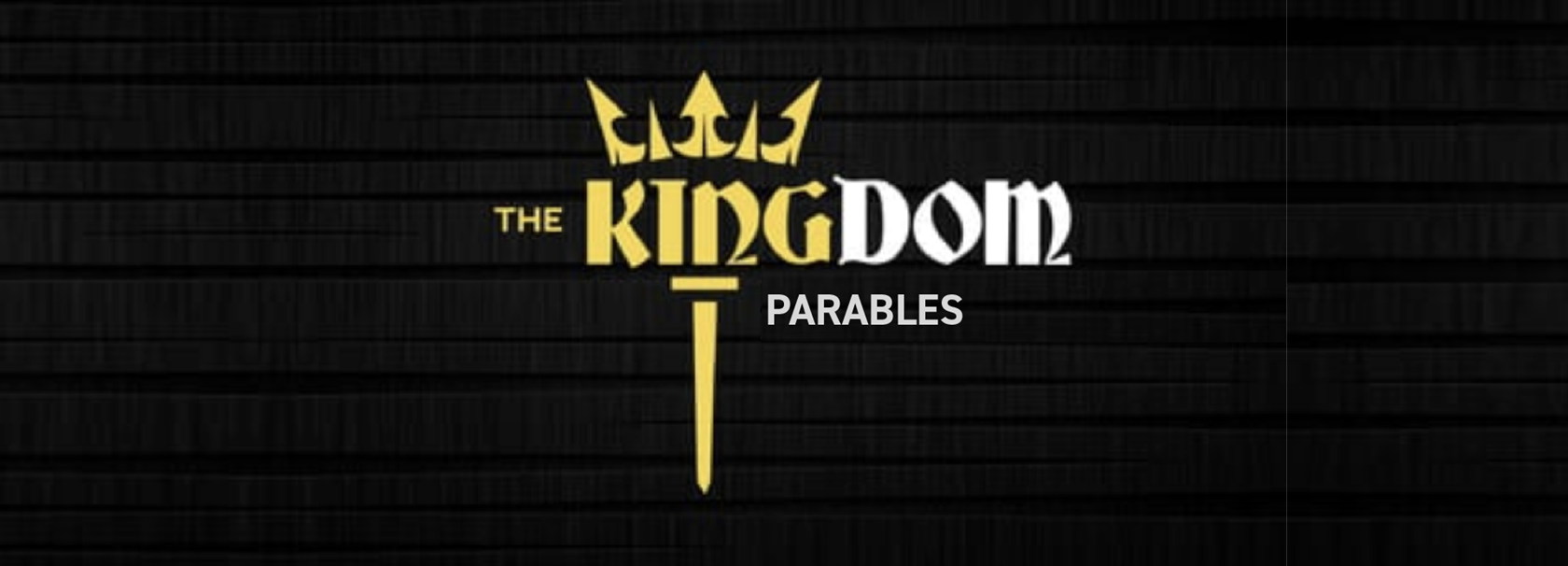 Series graphic for The Kingdom Parables (Matthew 13)