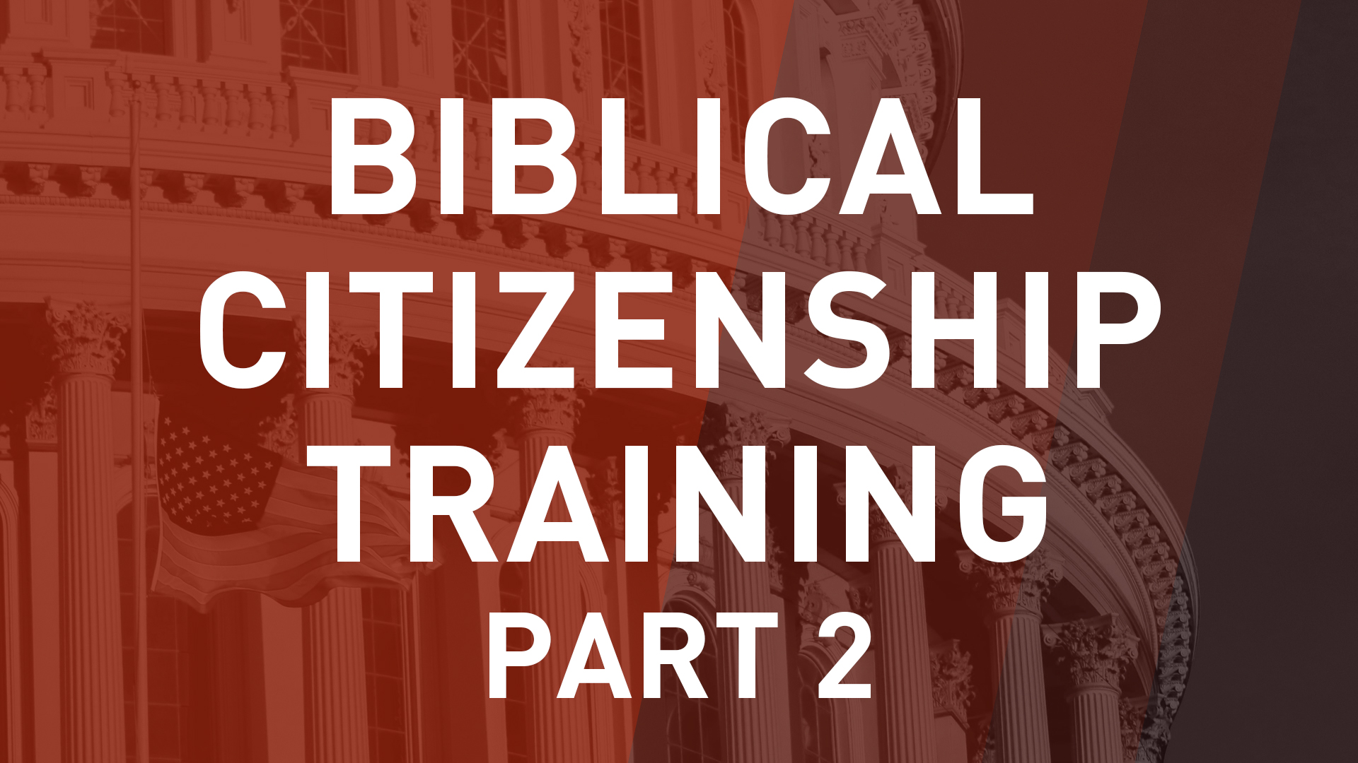 Biblical Citizenship Training Part 2 | BRAVE Church